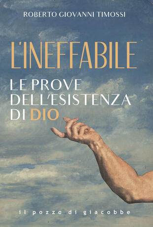 copertina L'Ineffabile. Le prove dell'esistenza di Dio