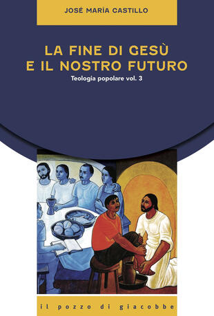 copertina La fine di Gesù e il nostro futuro. Teologia popolare. Vol. 3