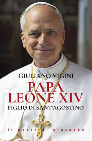 copertina Papa Leone XIV. Figlio di sant'Agostino