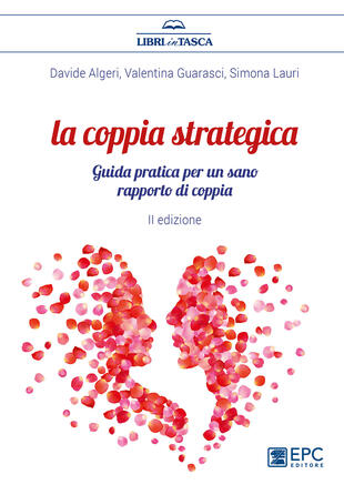 copertina La coppia strategica. Guida pratica per un sano rapporto di coppia. Nuova ediz.