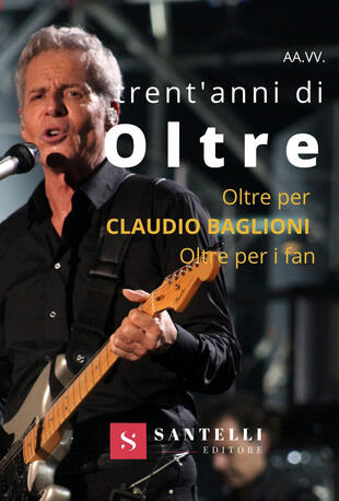 copertina Trent'anni di oltre. Oltre per Claudio Baglioni, Oltre per i fan