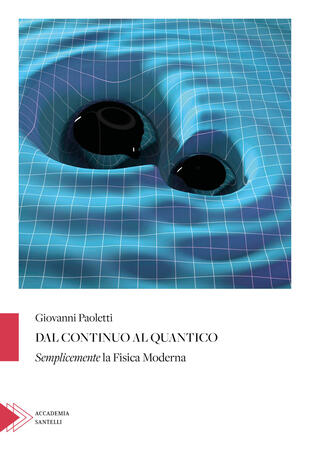 copertina Dal continuo al quantico. Semplicemente la fisica moderna