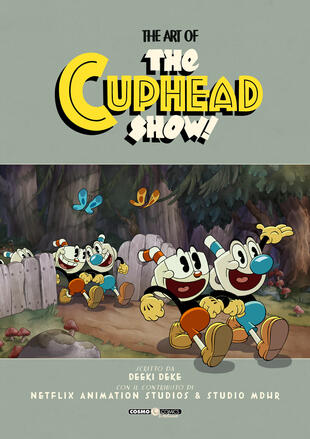 copertina The art of Cuphead show! Ediz. a colori