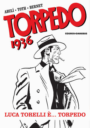 copertina Torpedo 1936. Vol. 1: Luca Torelli è... Torpedo