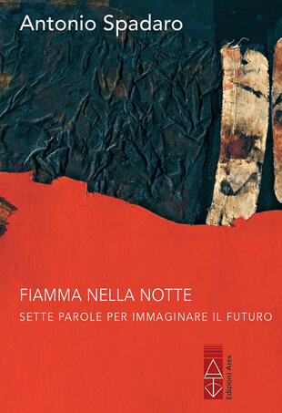 copertina Fuoco nella notte. Sette parole per immaginare il futuro