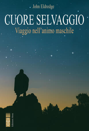 copertina Cuore selvaggio. Viaggio nell'animo maschile