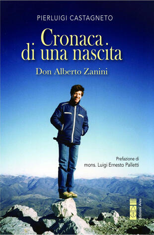 copertina Cronaca di una nascita. Don Alberto Zanini