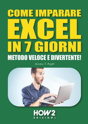 copertina Come imparare Excel in 7 giorni. Metodo veloce e divertente!