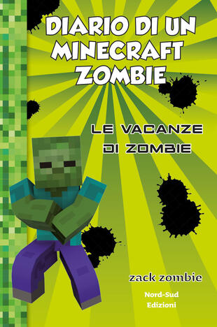 copertina Diario di un Minecraft Zombie. Vol 6: Le vacanze di Zombie nc