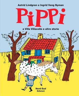 copertina Pippi a villa Villacolle e altre storie. Ediz. illustrata