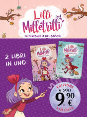 copertina Lilli Milletrilli. La streghetta del bosco - L'incantesimo della pioggia. Due libri in uno