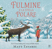 copertina Fulmine e la stella Polare. Un'avventura della prima renna di Babbo Natale