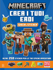 copertina Minecraft Mojang. Crea i tuoi eroi. Giochi e sticker - Il libro ufficiale