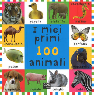 copertina I miei primi 100 animali. Ediz. illustrata