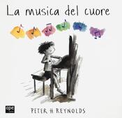 copertina La musica del cuore. Ediz. illustrata