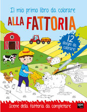 copertina Alla fattoria - Il mio primo libro da colorare