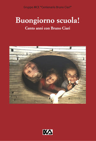 copertina Buongiorno scuola! Cento anni con Bruno Ciari