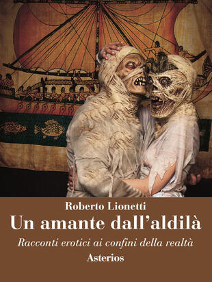 copertina Un amante dall'aldilà. Racconti erotici ai confini della realtà