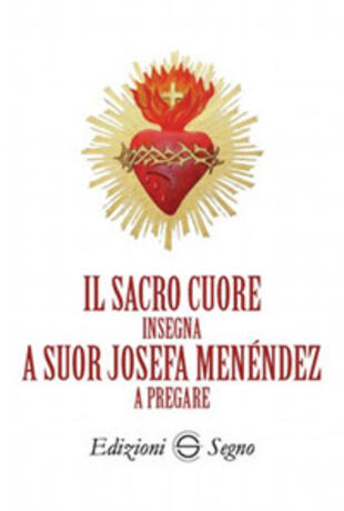 copertina Il sacro cuore insegna a suor Josefa Menéndez a pregare
