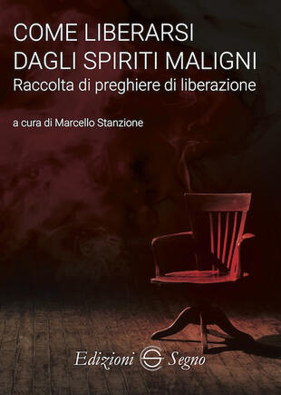 copertina Come liberarsi dagli spiriti maligni. Raccolta di preghiere di liberazione
