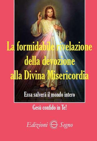 copertina La formidabile rivelazione della devozione alla Divina Misericordia