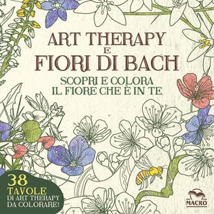 copertina Art therapy e fiori di Bach. Scopri e colora il fiore che è in te