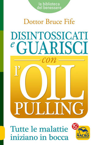 copertina Disintossicati e guarisci con l'oil pulling