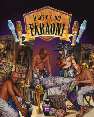 copertina Il mistero dei faraoni. Ediz. a colori