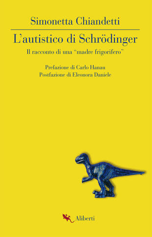 copertina L' autistico di Schrödinger. Il racconto di una «madre frigorifero»