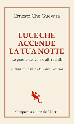 copertina Luce che accende la tua notte. Le poesie del Che e altri scritti