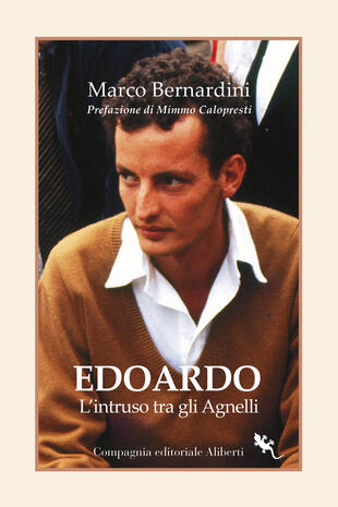 copertina Edoardo Agnelli. L'intruso tra gli Agnelli