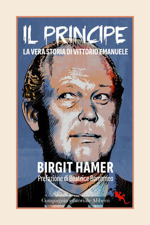 copertina Il principe. La vera storia di Vittorio Emanuele
