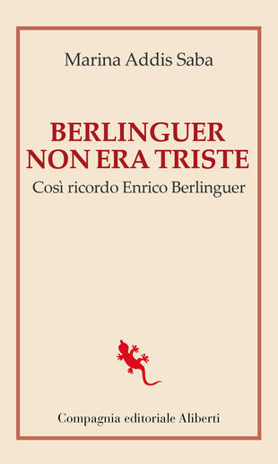 copertina Berlinguer non era triste. Così ricordo Enrico Berlinguer