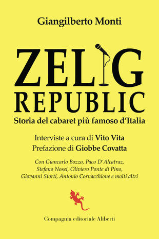 copertina Zelig Republic. Storia del cabaret più famoso d\'Italia