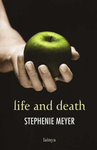 copertina Life and death. Twilight reimagined