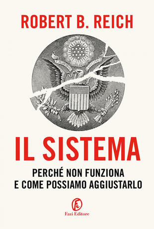 copertina Il sistema. Perché non funziona e come possiamo aggiustarlo