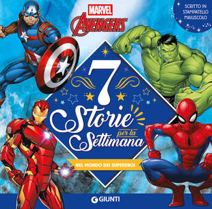 copertina Marvel Avengers. Nel mondo dei supereroi. 7 storie per la settimana. Ediz. illustrata