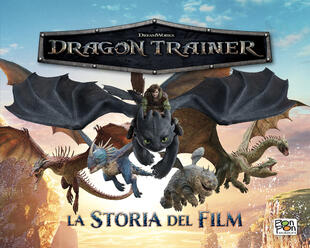copertina Dragon trainer. La storia del film. Ediz. a colori