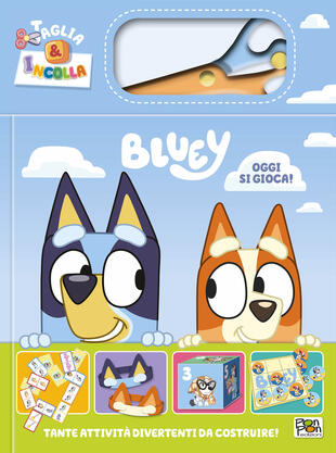 copertina Oggi si gioca! Taglia e incolla. Bluey. Ediz. a colori. Con forbicina in plastica