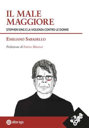copertina Il male maggiore. Stephen King e la violenza contro le donne