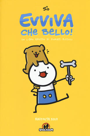 copertina Evviva che bello! Un libro grosso di fumetti piccoli. Raccolta 2017