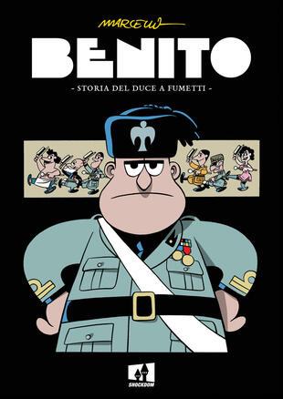 copertina Benito. Storia del duce a fumetti