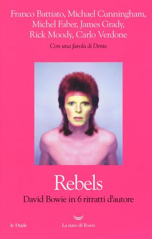 copertina Rebels. David Bowie in 6 ritratti d'autore