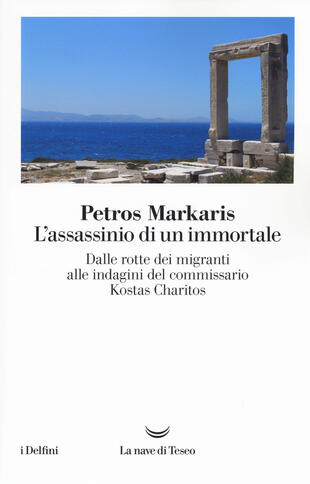 copertina L' assassinio di un immortale. Dalle rotte dei migranti alle indagini del commissario Charitos