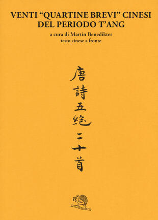 copertina Venti «quartine brevi» cinesi del periodo T'ang