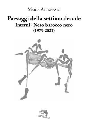 copertina Paesaggi della settima decade. Interni. Nero barocco nero (1979-2021)