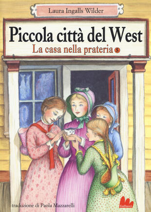 copertina Piccola città del West. La casa nella prateria