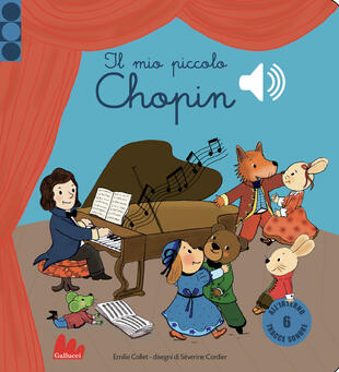 copertina Il mio piccolo Chopin. Libro sonoro. Ediz. a colori