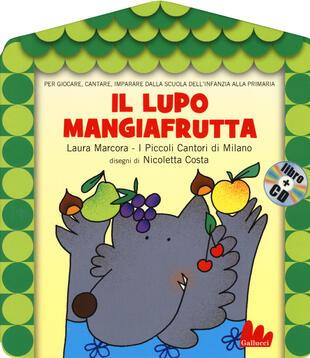 copertina Il lupo mangiafrutta. Ediz. a colori. Con CD-Audio