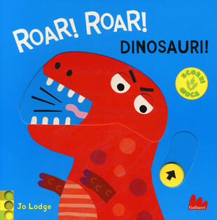copertina Roar! roar! Dinosauri! Scorri e gioca. Ediz. a colori